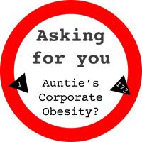 Auntie's Corporate Obesity?