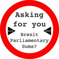 Brexit Parliamentary Sums?